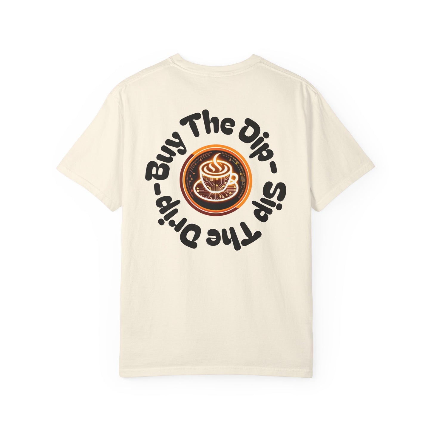 Buy the Dip, Sip The Drip Unisex Coffee-Themed T-Shirt by Crypto Joe Coffee Company